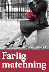 Lindaryd, Christina | Lindaryd, Christina | Farlig matchning