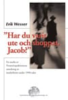 Wesser, Erik | Har du varit ute och shoppat, Jacob?, En studie av Finansinspektionens utredning av insiderbrott under 19...