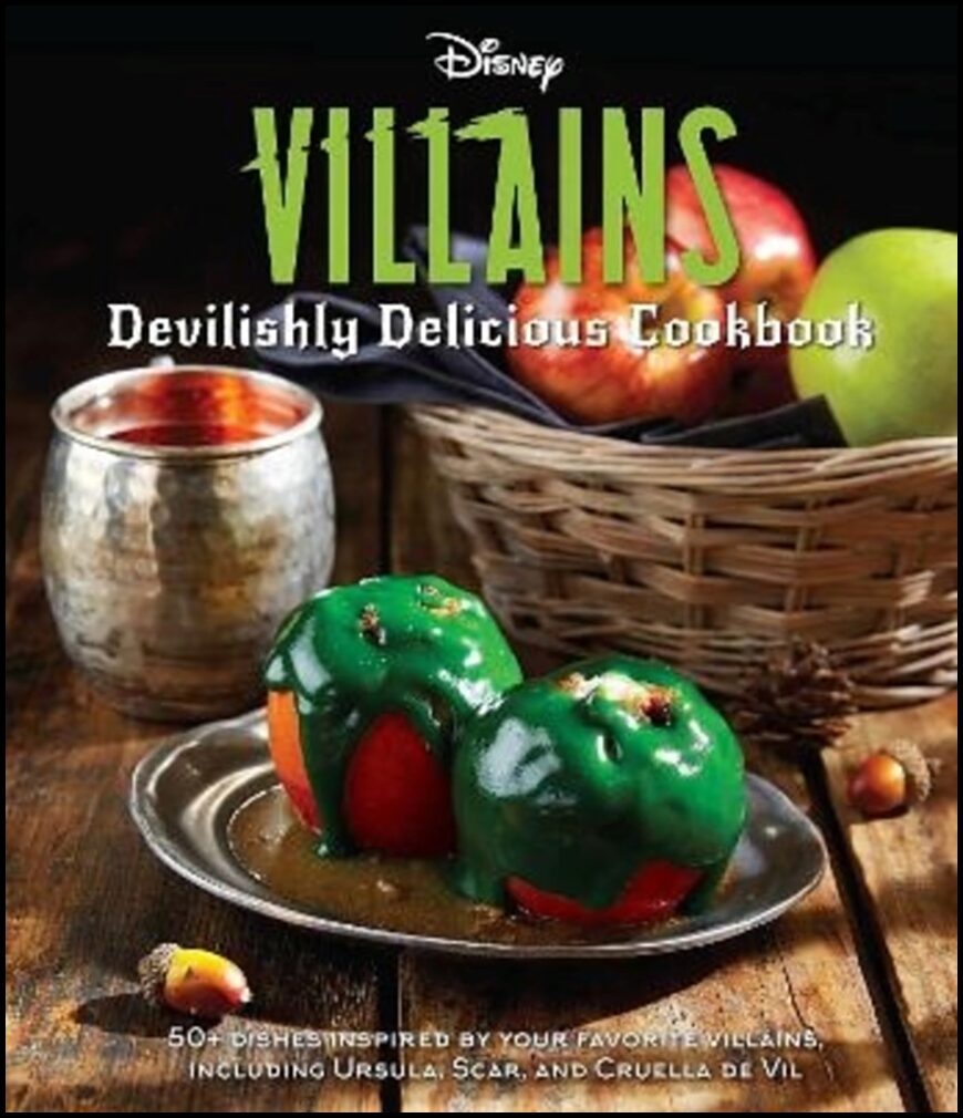 Tremaine, Julie | Disney Villains : Devilishly Delicious Cookbook