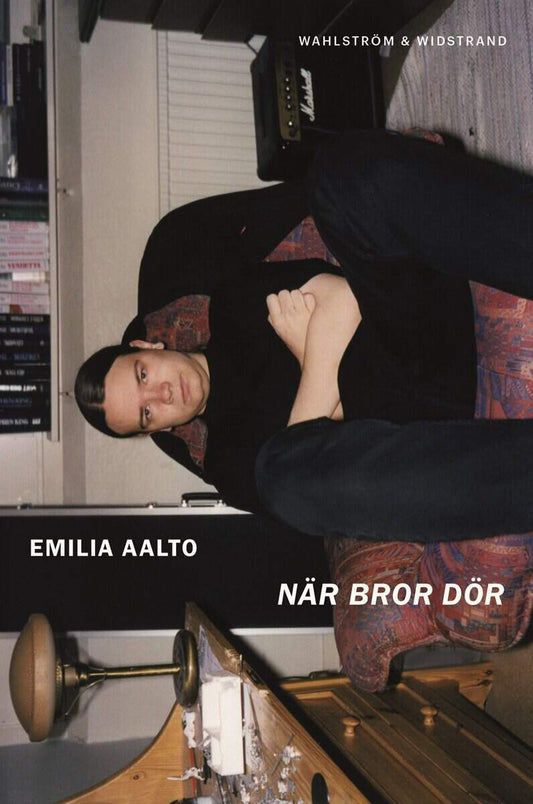 Aalto, Emilia | När bror dör