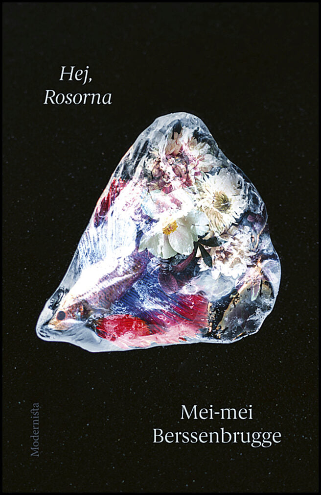 Berssenbrugge, Mei-mei | Hej, Rosorna