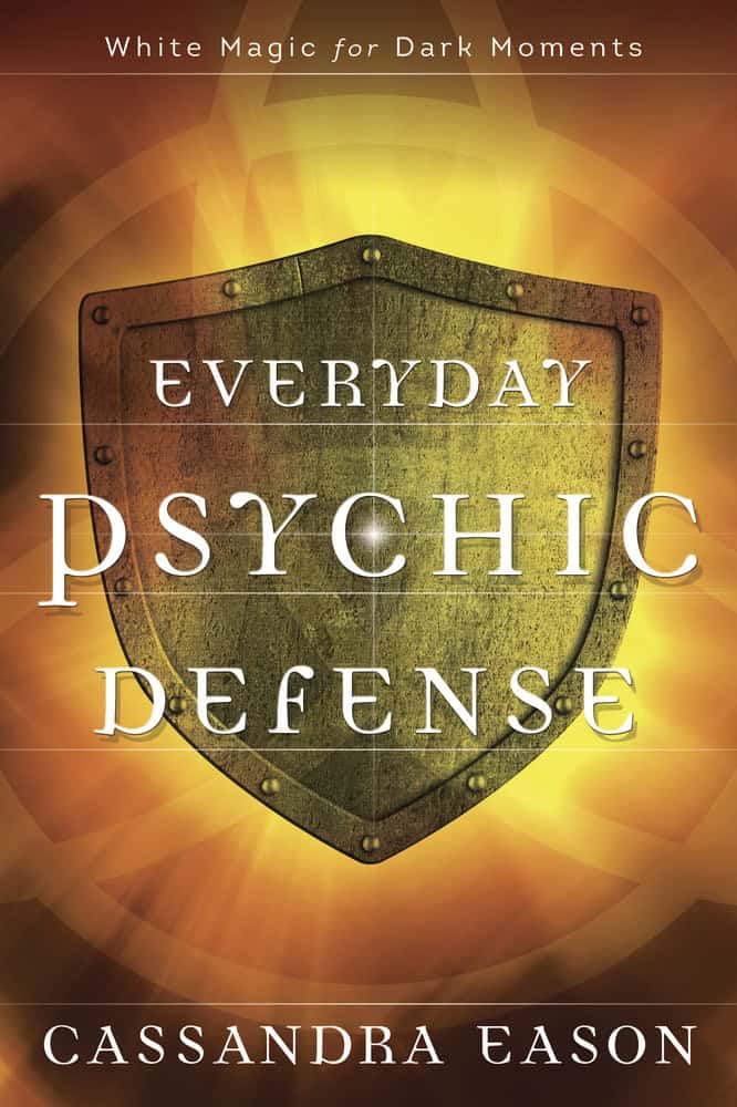 Eason, Cassandra | Everyday psychic defense : White magic for dark moments