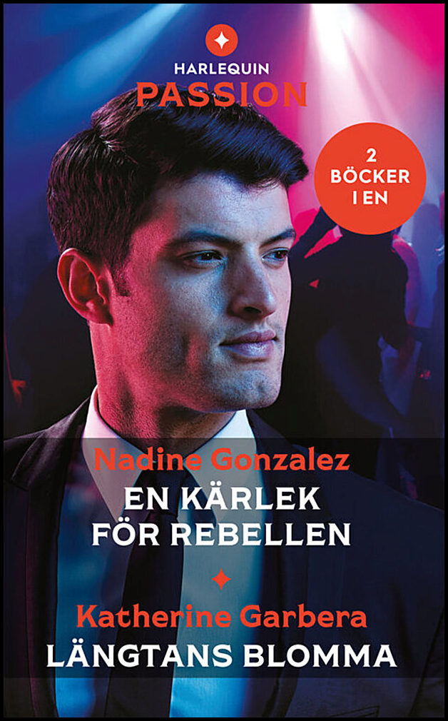 Garbera, Katherine | Gonzalez, Nadine | En kärlek för rebellen | Längtans blomma