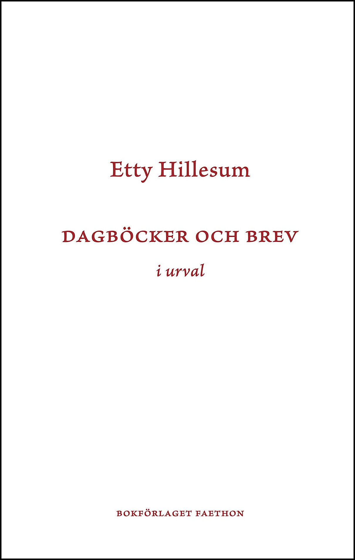 Hillesum, Etty | Dagböcker och brev i urval