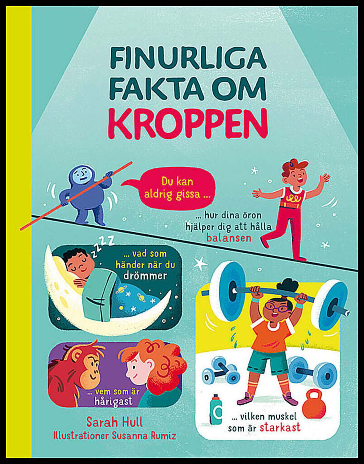 Hull, Sarah | Finurliga fakta om kroppen