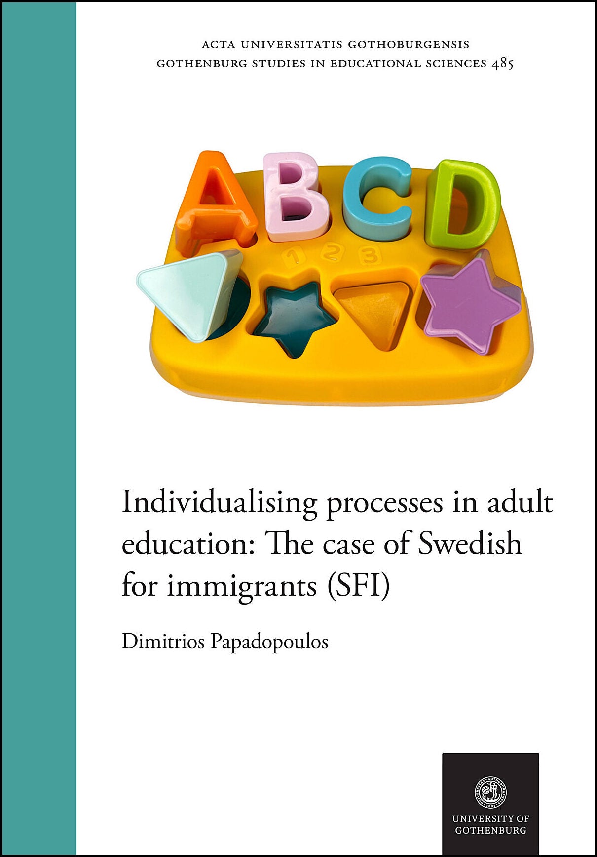 Papadopoulos, Dimitrios | Individualising processes in adult education : The case of Swedish for immigrants (SFI)