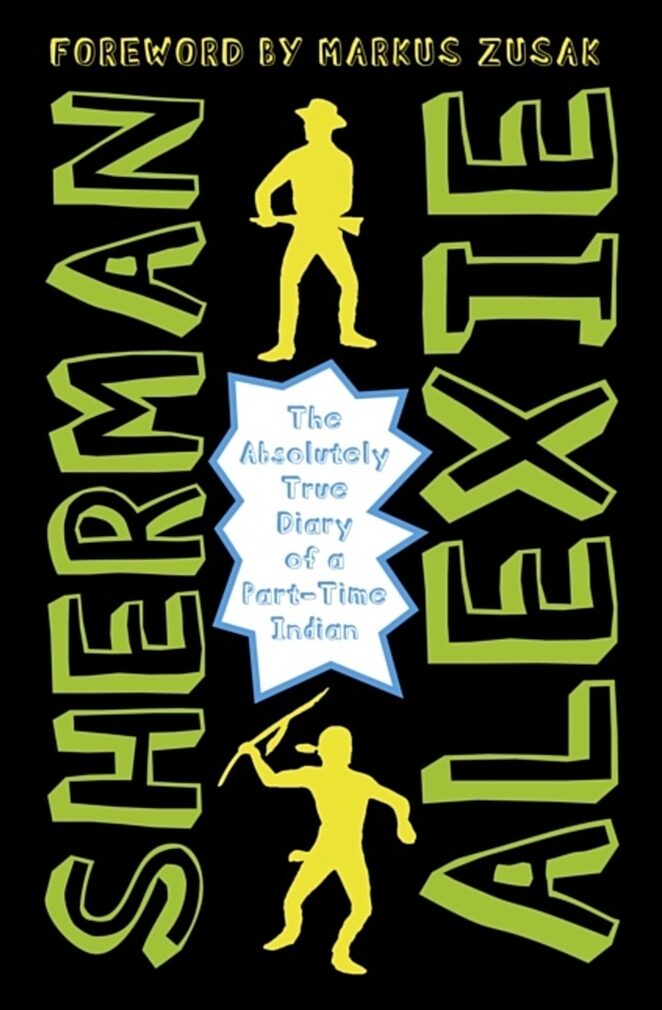 Alexie, Sherman | The Absolutely True Diary of a Part-Time Indian