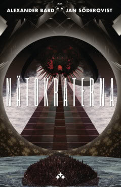 Söderqvist, Jan | Bard, Alexander | Nätokraterna