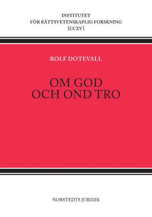 Dotevall, Rolf | Om god och ond tro