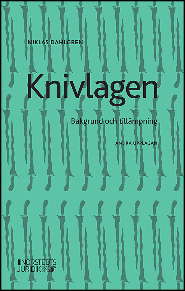 Dahlgren, Niklas | Knivlagen : Bakgrund och tillämpning