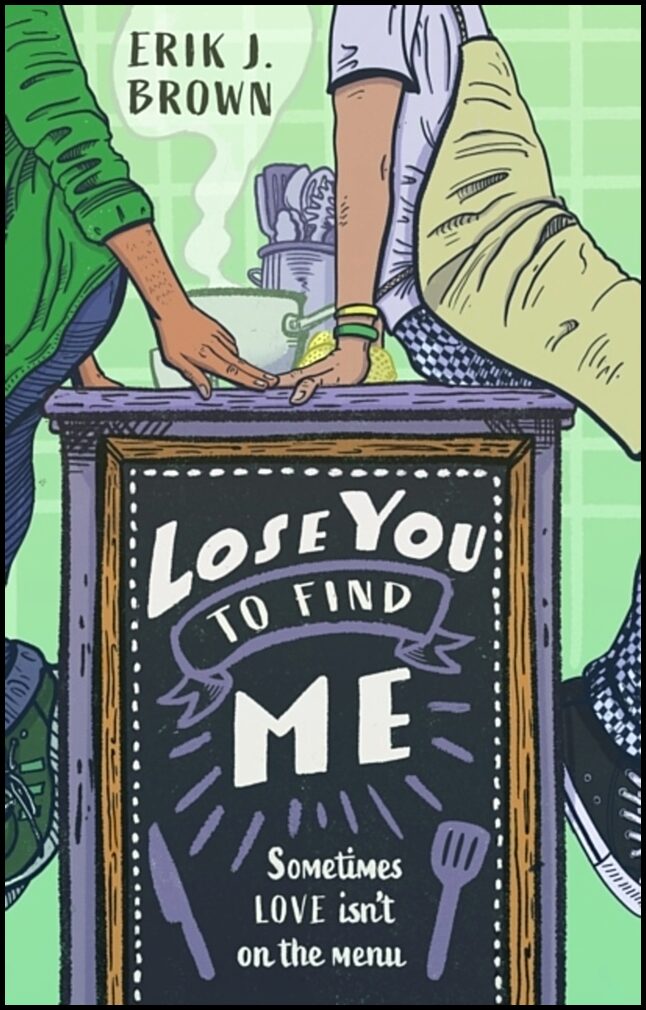 Brown, Erik J. | Lose You to Find Me
