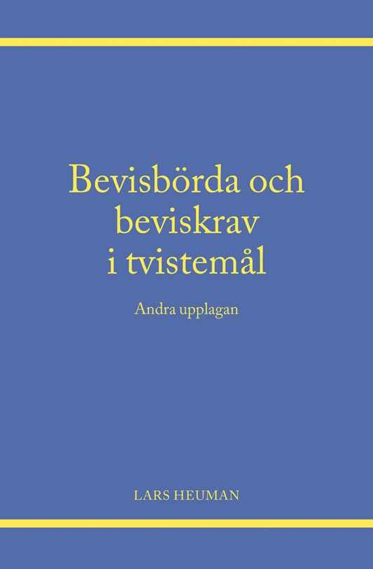 Heuman, Lars | Bevisbörda och beviskrav i tvistemål