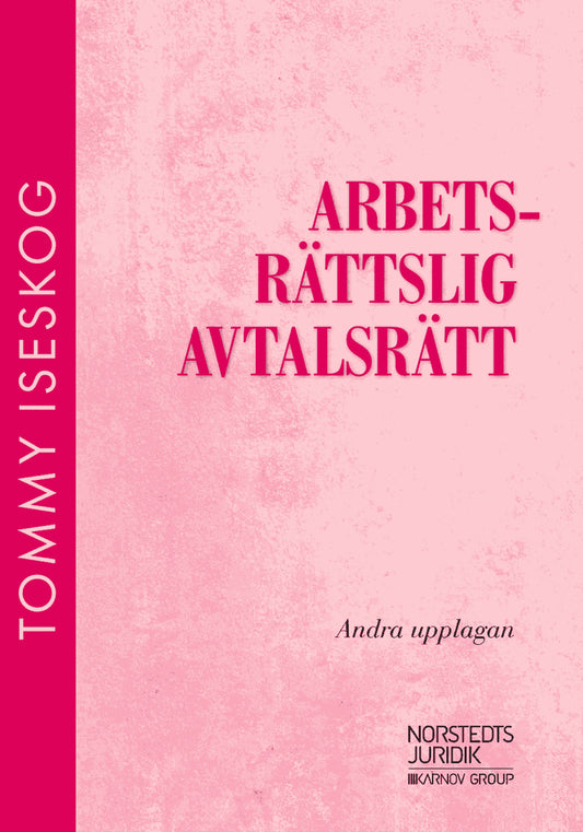 Iseskog, Tommy | Arbetsrättslig avtalsrätt