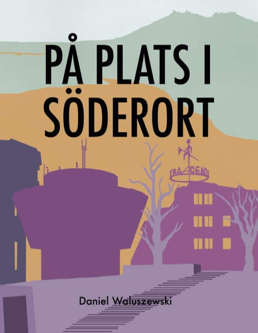 Waluszewski, Daniel | På plats i Söderort