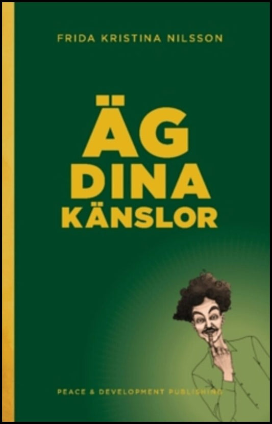 Nilsson, Frida Kristina | Äg dina känslor : (Grön/Gul)