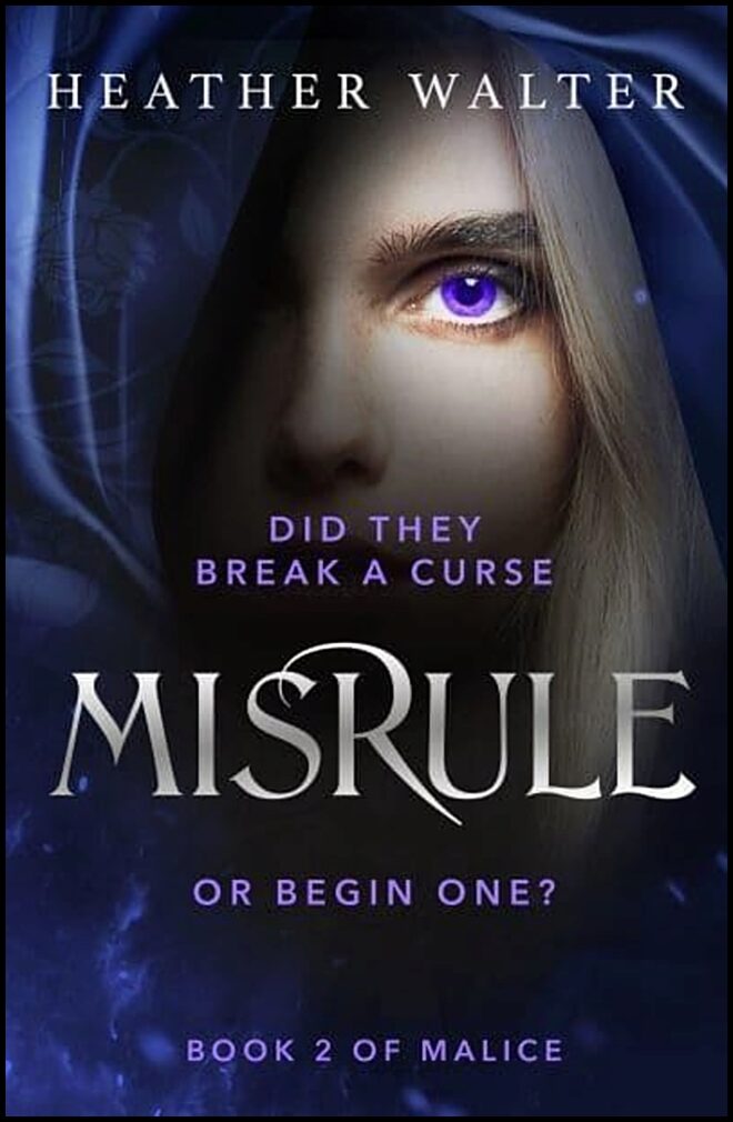Walter, Heather | Misrule : Book Two of the Malice Duology