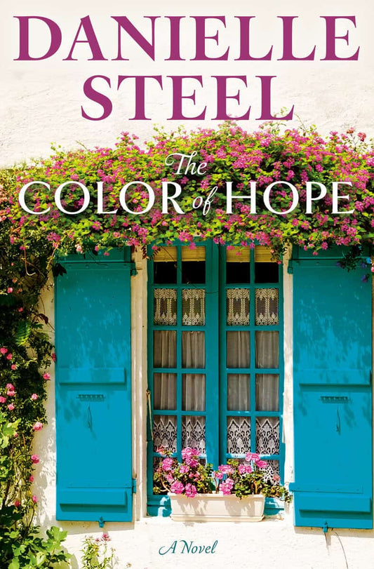 Steel, Danielle | The Color of Hope : A Novel