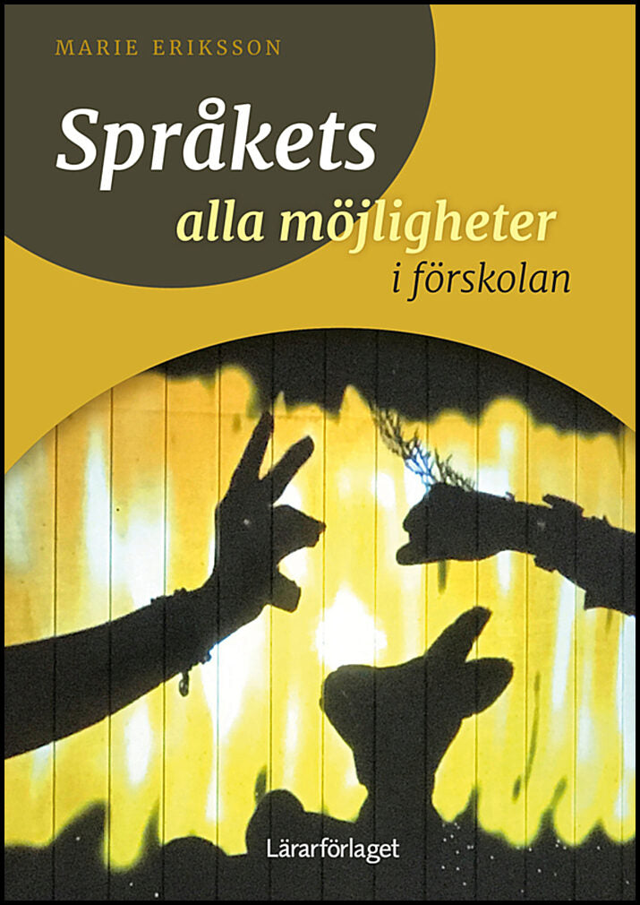 Eriksson, Marie | Språkets alla möjligheter i förskolan