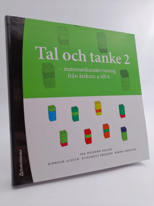 Solem, Ida Heiberg | Tal och tanke 2 : Matematikundervisning från årskurs 4 till 6