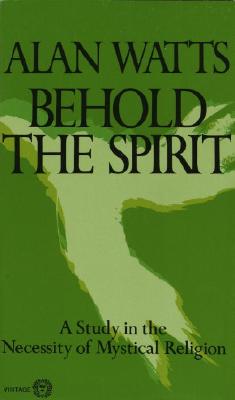 Watts, Alan W. | Behold the Spirit