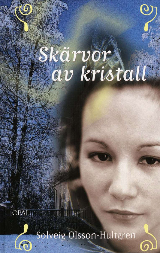 Olsson-Hultgren, Solveig | Skärvor av kristall