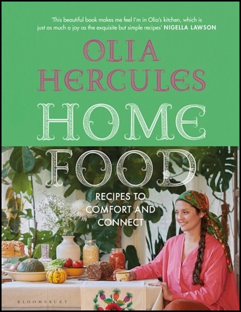 Hercules, Olia | Home Food : Recipes to Comfort and Connect