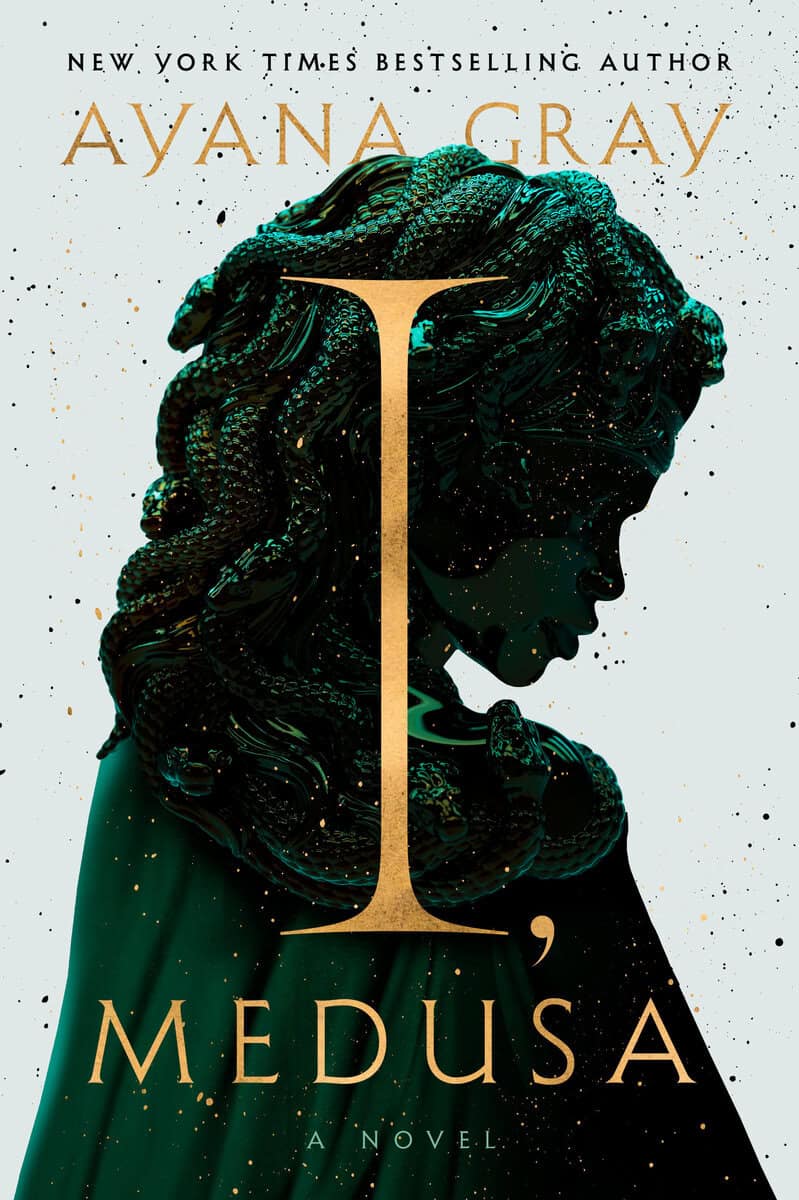 Gray, Ayana | I, Medusa : A Novel
