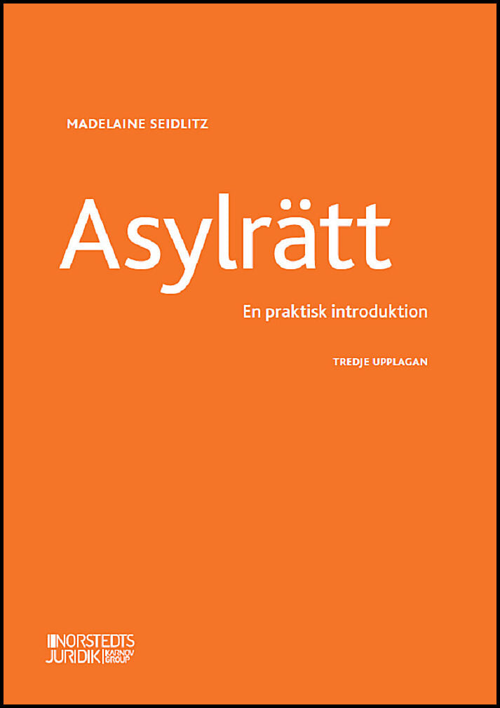 Seidlitz, Madelaine | Asylrätt : En praktisk introduktion