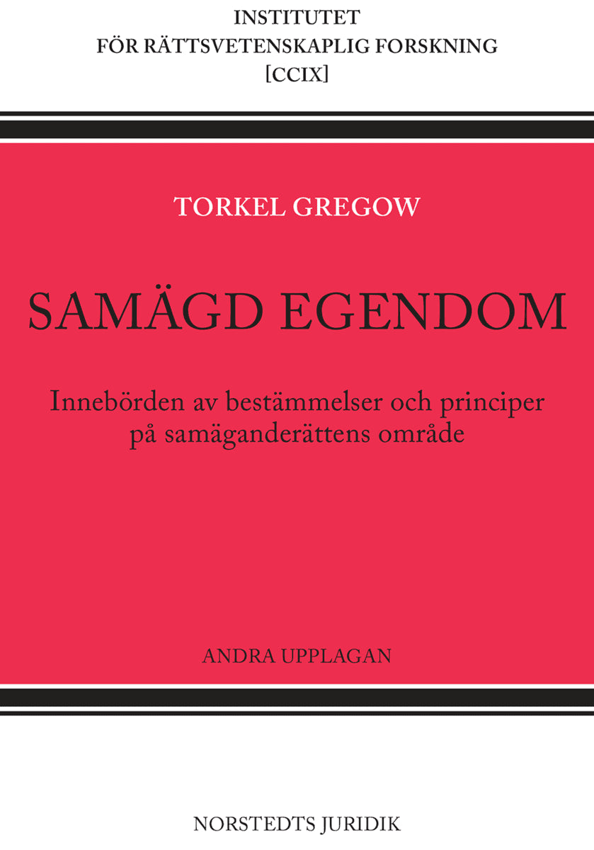 Gregow, Torkel | Samägd egendom : Innebörden av bestämmelser och principer på samäganderättens område
