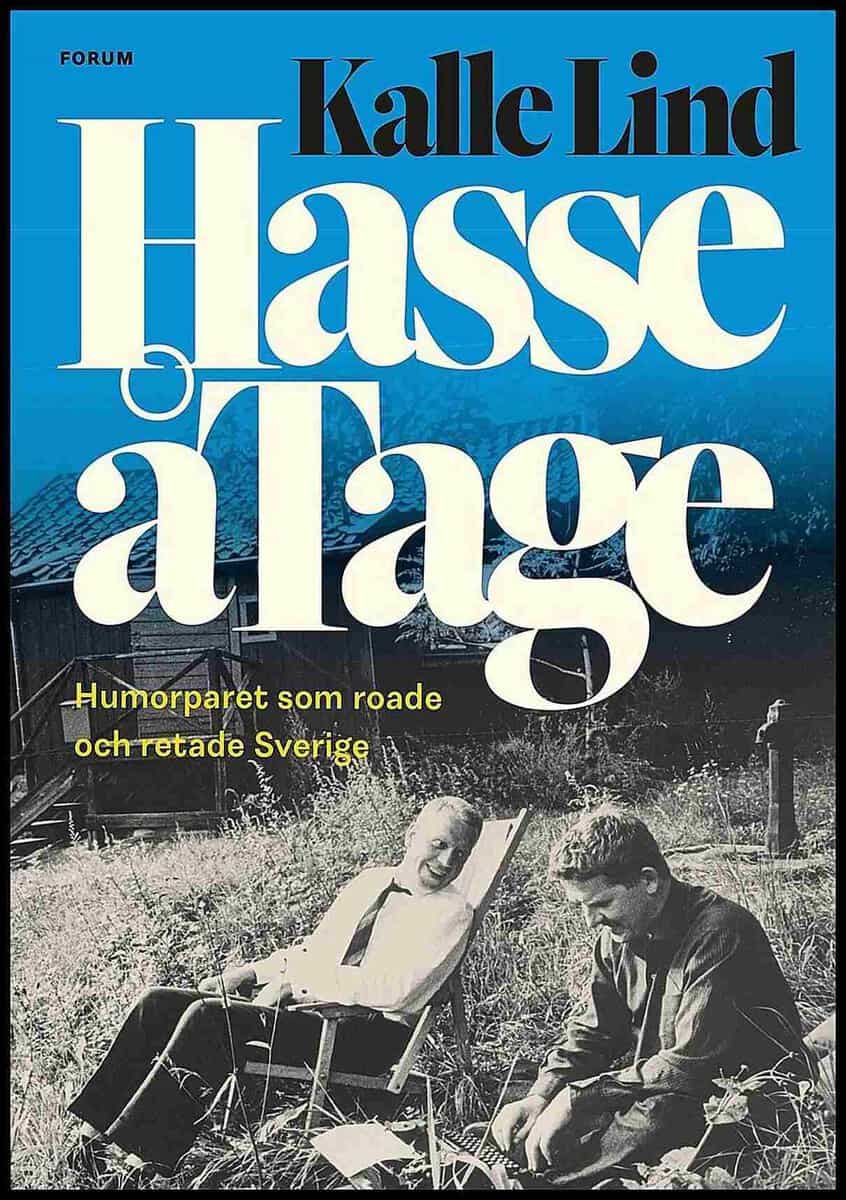 Lind, Kalle | HasseåTage : Humorparet som roade och retade Sverige