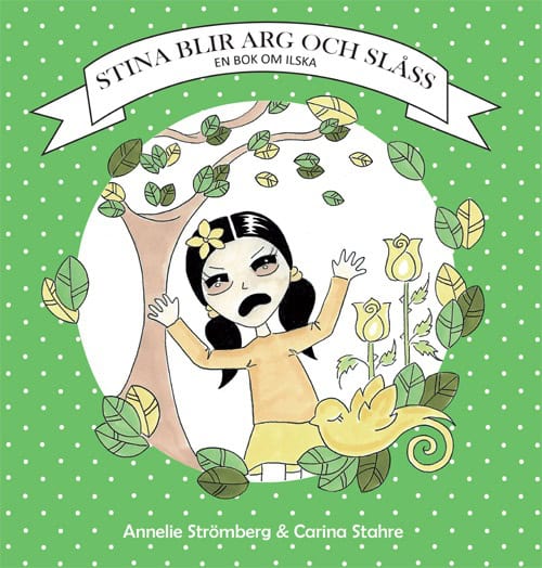 Strömberg, Annelie | Stina blir arg och slåss : En bok om ilska