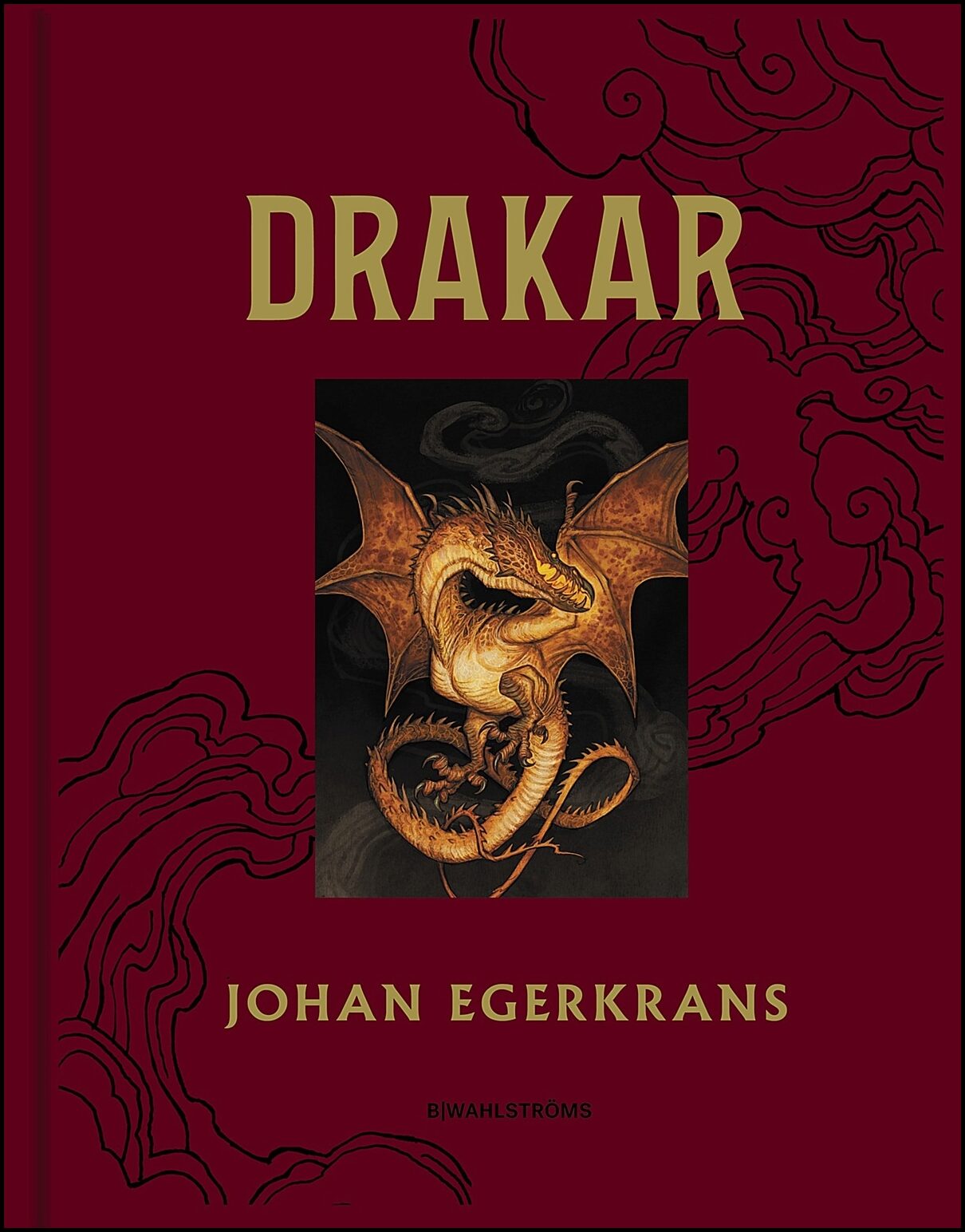 Egerkrans, Johan | Drakar