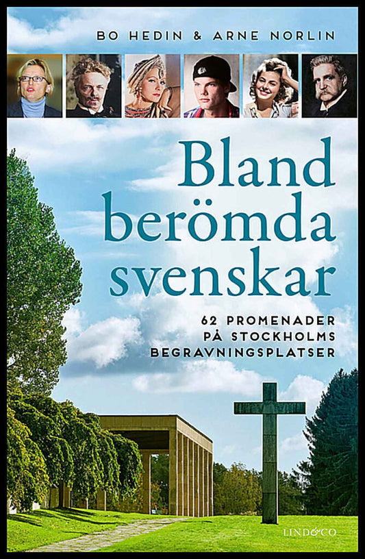 Norlin, Arne | Hedin, Bo | Bland berömda svenskar : 62 promenader på Stockholms begravningsplatser