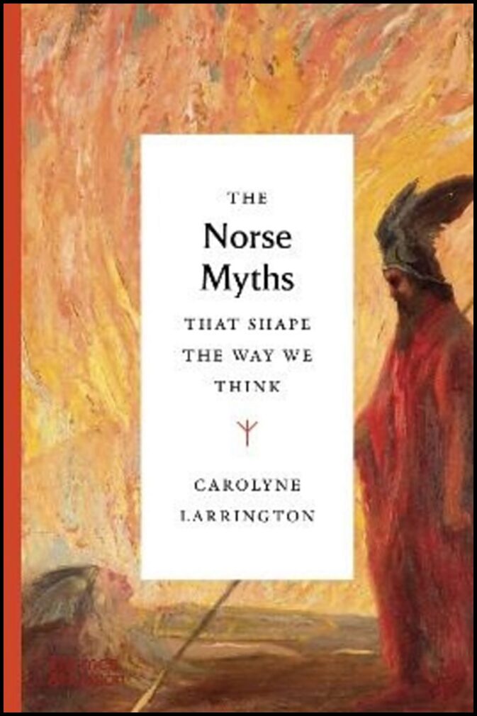 Larrington, Carolyne | The Norse Myths that Shape the Way We Think