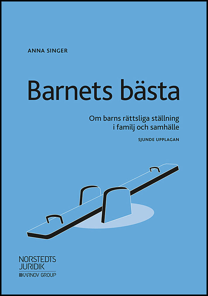Singer, Anna | Barnets bästa : Om barns rättsliga ställning i familj och samhälle