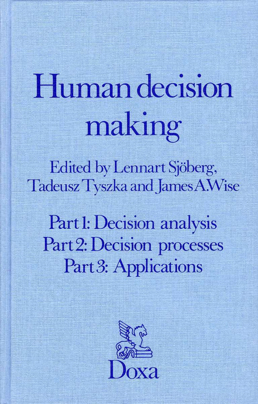 Sjöberg, Lennart | Wise, James A | Tyszka, Tadeusz [red.] | Human decision making