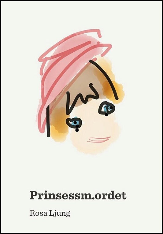 Ljung, Rosa | Prinsessm.ordet