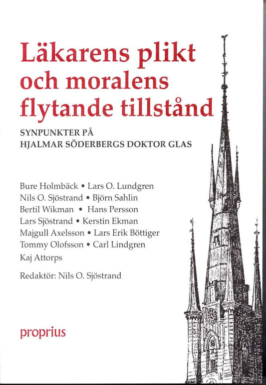 Sjöstrand, Nils O. [red.] | Läkarens plikt och moralens flytande tillstånd : Synpunkter på Hjalmar Söderbergs Doktor Glas