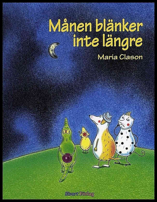 Clason, Maria | Månen blänker inte längre