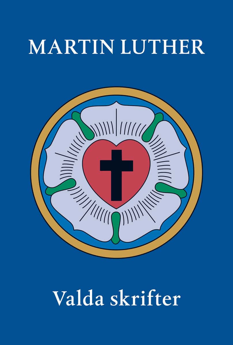 Luther, Martin | Valda skrifter