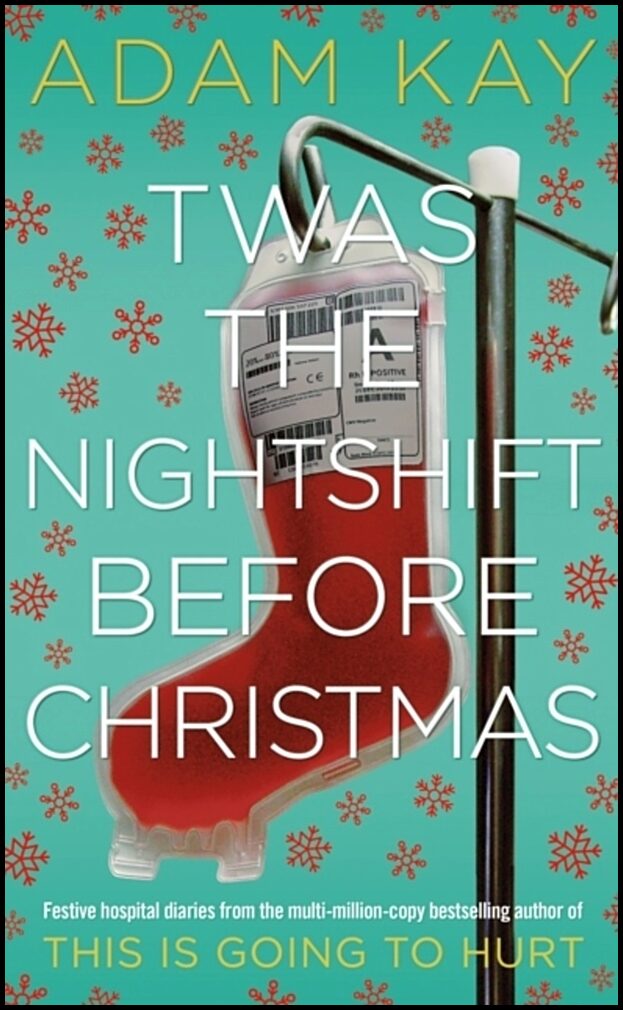 Kay, Adam | Twas the Nightshift Before Christmas