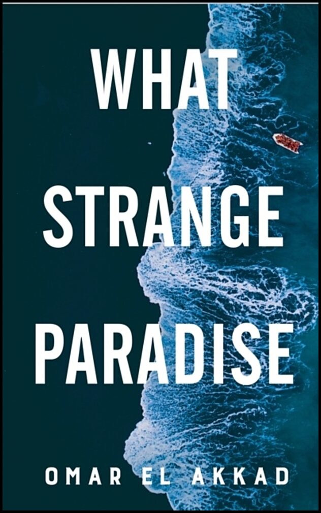 Akkad, Omar El | What Strange Paradise