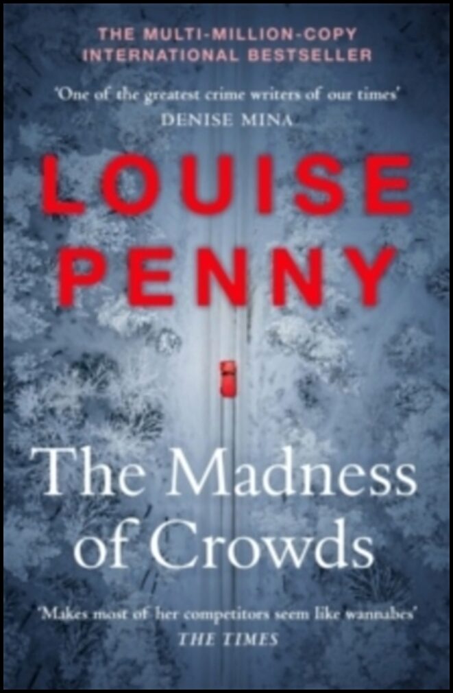 Penny, Louise | Madness of Crowds