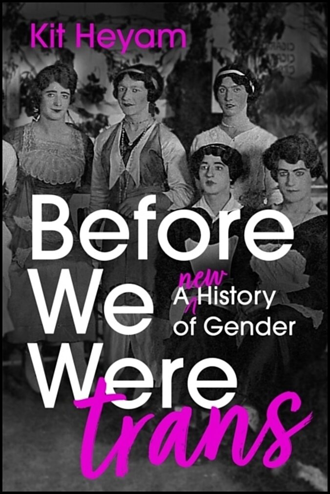 Heyam, Kit | Before We Were Trans