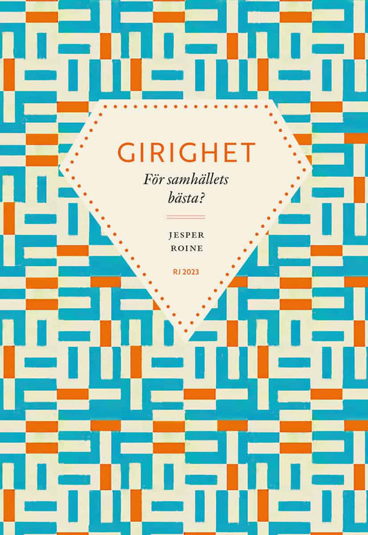Roine, Jesper | Girighet : För samhällets bästa? (RJ 2023: Dödssynderna i vår tid)