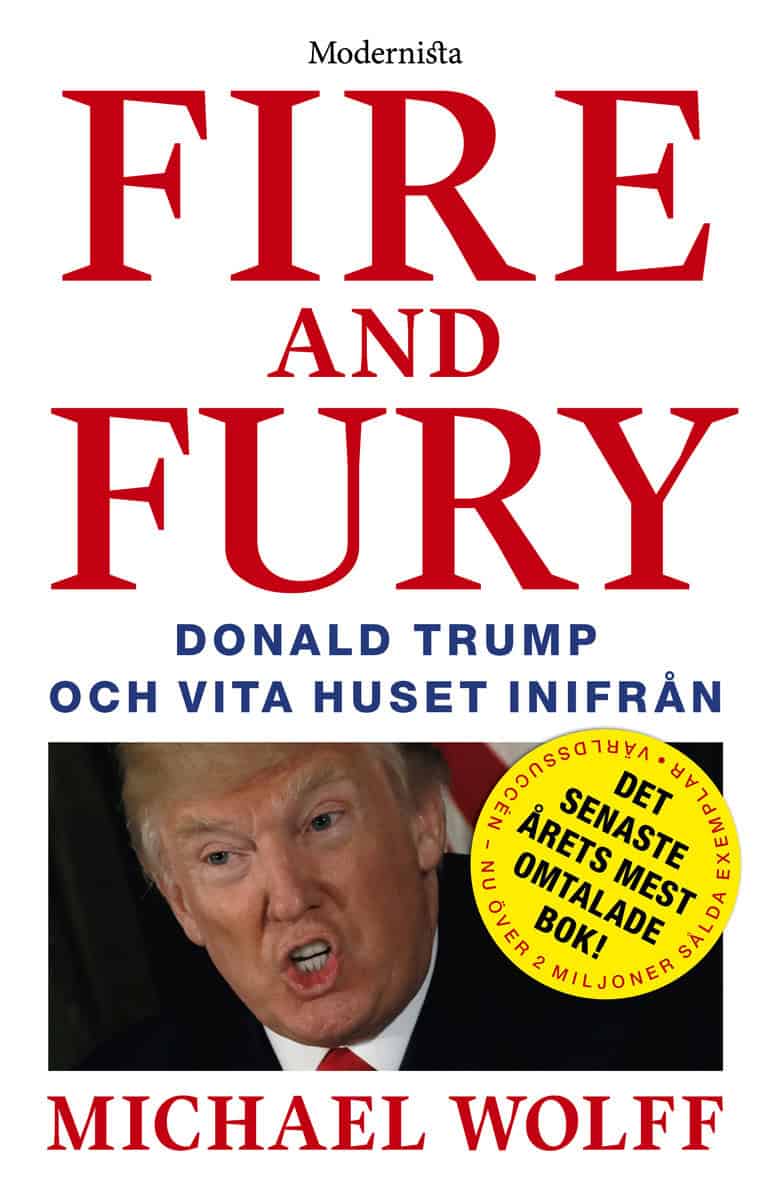Wolff, Michael | Fire and Fury : Donald Trump och Vita huset inifrån