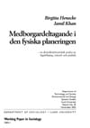 Henecke, Birgitta | Medborgardeltagande i den fysiska planeringen, En demokratiteoretisk analys av lagstiftning, retorik...