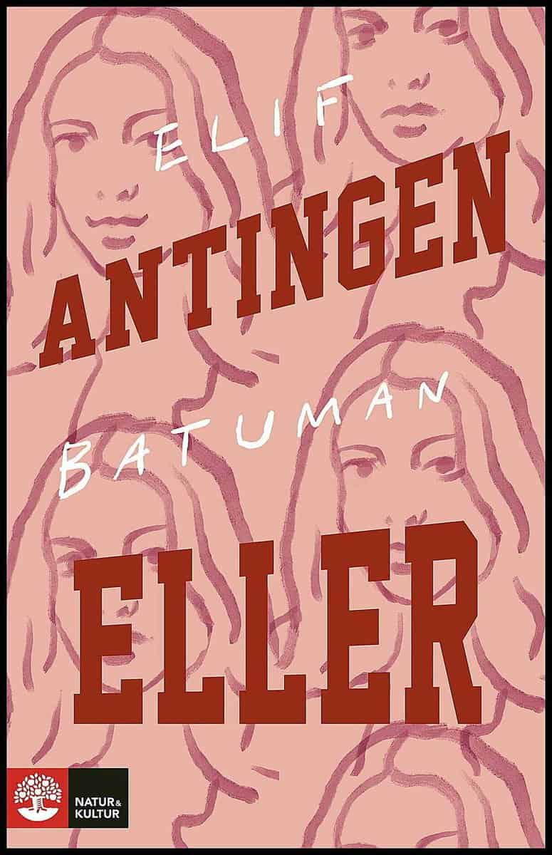 Batuman, Elif | Antingen eller