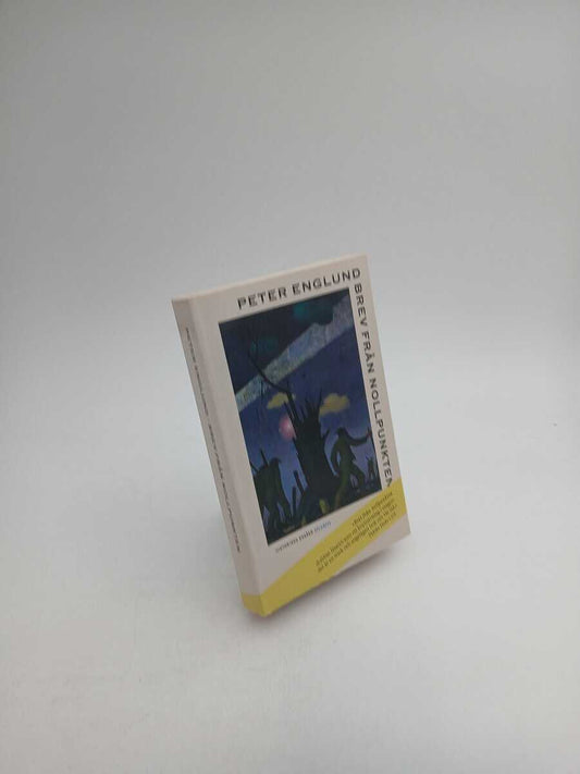 Englund, Peter | Brev från nollpunkten : Historiska essäer