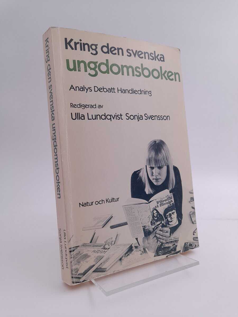 Lundqvist, Ulla | Svensson, Sonja [red.] | Kring den svenska ungdomsboken : Analys, debatt, handledning